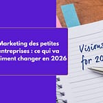 Marketing des petites entreprises : planification stratégique et vision marketing pour 2026